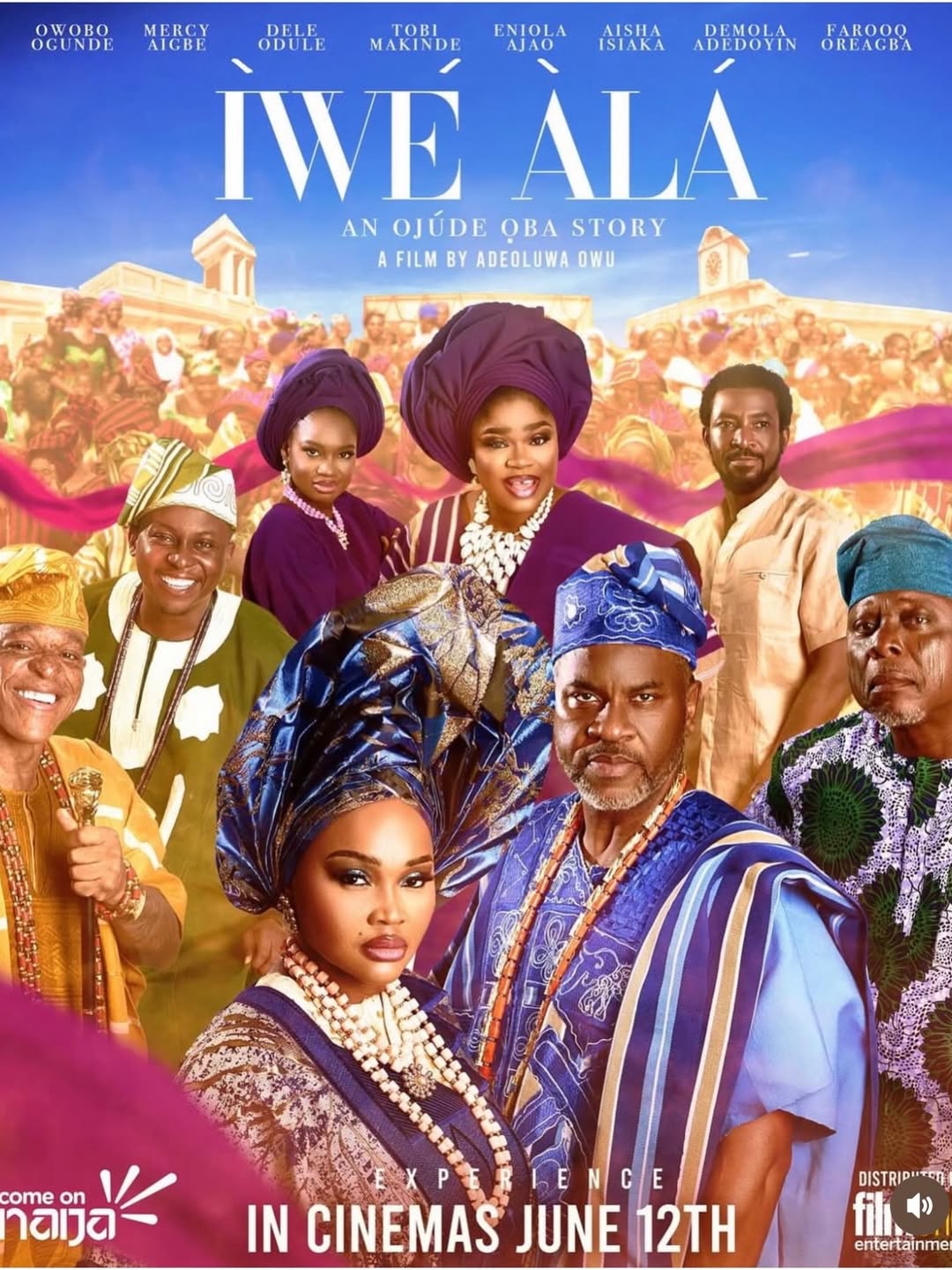 The official movie poster for Iwe Ala An Ojude Oba Story featuring an ensemble cast in vibrant traditional attire with text stating in cinemas June 12th.