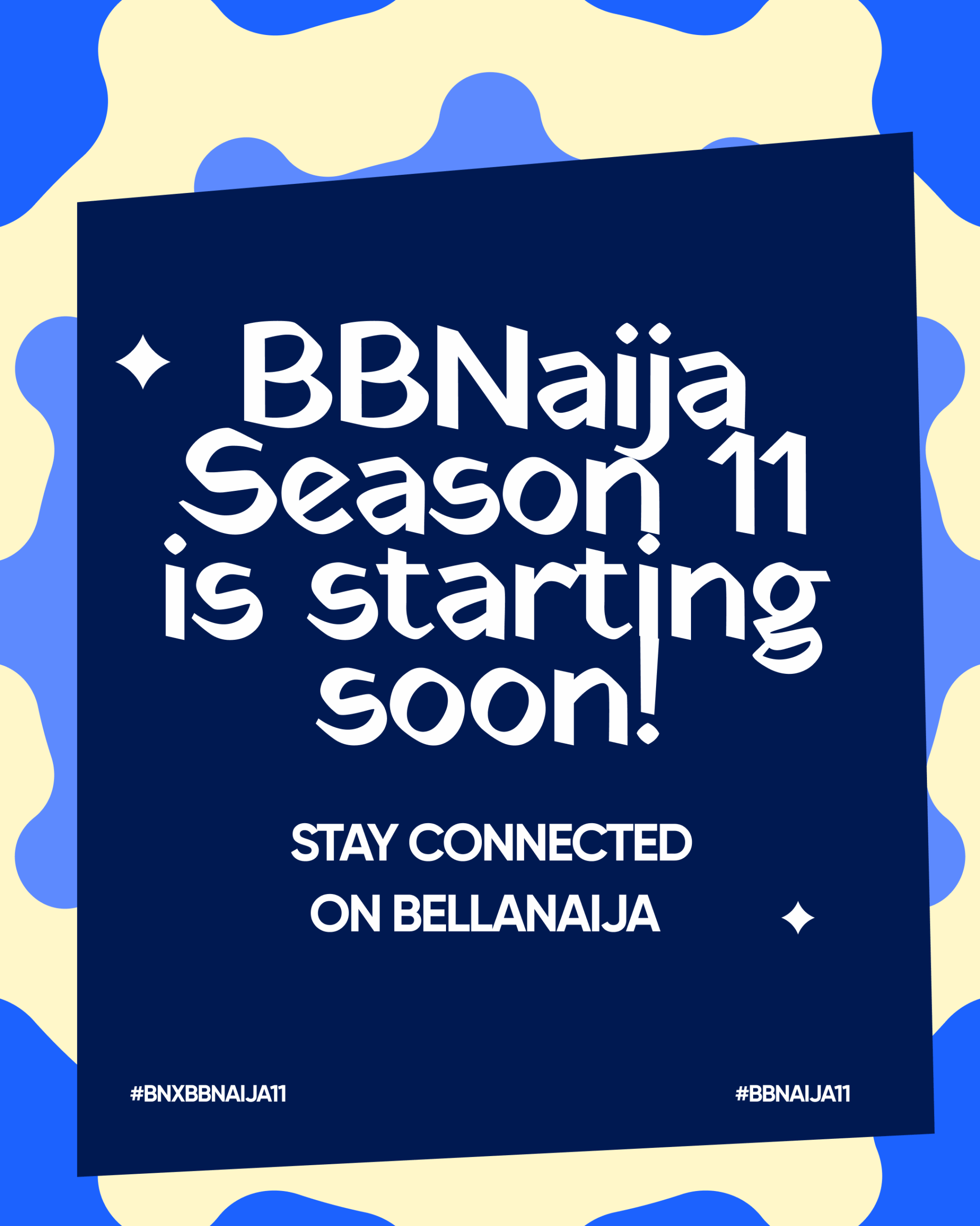 Official Big Brother Naija Season 11 graphic reading BBNaija Season 11 is starting soon! Stay connected on BellaNaija with hashtags BNxBBNaija11 and BBNaija11.